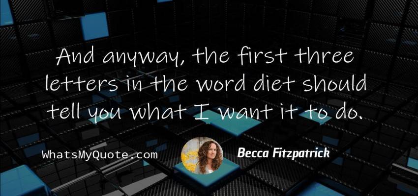 Becca Fitzpatrick: And anyway, the first three letters in ...